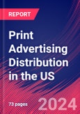 Print Advertising Distribution in the US - Market Research Report (2014-2029)- Product Image