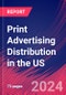 Print Advertising Distribution in the US - Market Research Report (2014-2029) - Product Thumbnail Image