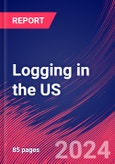 Logging in the US - Market Size, Industry Analysis, Trends and Forecasts (2024-2029)- Product Image