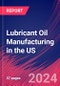 Lubricant Oil Manufacturing in the US - Industry Market Research Report - Product Thumbnail Image