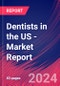 Dentists in the US - Industry Market Research Report - Product Image