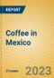 Coffee in Mexico - Product Image