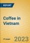 Coffee in Vietnam - Product Thumbnail Image