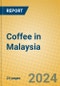 Coffee in Malaysia - Product Thumbnail Image