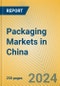 Packaging Markets in China - Product Thumbnail Image