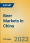 Beer Markets in China - Product Thumbnail Image