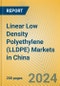 Linear Low Density Polyethylene (LLDPE) Markets in China - Product Image