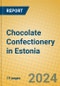 Chocolate Confectionery in Estonia - Product Image