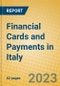 Financial Cards and Payments in Italy - Product Image