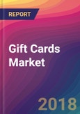 Gift Cards Market Size, Market Share, Application Analysis, Regional Outlook, Growth Trends, Key Players, Competitive Strategies and Forecasts, 2018 To 2026- Product Image