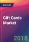 Gift Cards Market Size, Market Share, Application Analysis, Regional Outlook, Growth Trends, Key Players, Competitive Strategies and Forecasts, 2018 To 2026 - Product Thumbnail Image