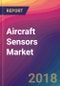 Aircraft Sensors Market Size, Market Share, Application Analysis, Regional Outlook, Growth Trends, Key Players, Competitive Strategies and Forecasts, 2018 To 2026 - Product Thumbnail Image