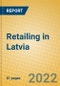 Retailing in Latvia - Product Thumbnail Image