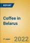 Coffee in Belarus - Product Thumbnail Image