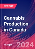 Cannabis Production in Canada - Industry Market Research Report- Product Image