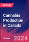 Cannabis Production in Canada - Industry Market Research Report - Product Thumbnail Image