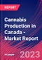 Cannabis Production in Canada - Industry Market Research Report - Product Image