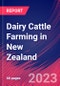 Dairy Cattle Farming in New Zealand - Industry Market Research Report - Product Image