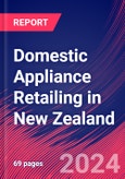 Domestic Appliance Retailing in New Zealand - Market Size, Industry Analysis, Trends and Forecasts (2024-2029)- Product Image