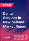 Dental Services in New Zealand - Market Size, Industry Analysis, Trends and Forecasts (2024-2029)- Product Image