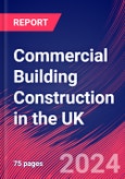 Commercial Building Construction in the UK - Industry Market Research Report- Product Image