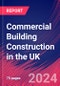 Commercial Building Construction in the UK - Industry Market Research Report - Product Image