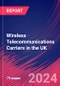 Wireless Telecommunications Carriers in the UK - Market Size, Industry Analysis, Trends and Forecasts (2024-2029) - Product Image