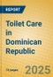 Toilet Care in Dominican Republic - Product Thumbnail Image