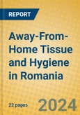 Away-From-Home Tissue and Hygiene in Romania- Product Image