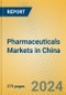 Pharmaceuticals Markets in China - Product Thumbnail Image