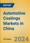 Automotive Coatings Markets in China - Product Thumbnail Image