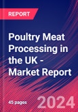 Poultry Meat Processing in the UK - Industry Market Research Report- Product Image