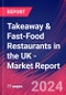 Takeaway & Fast-Food Restaurants in the UK - Industry Market Research Report - Product Thumbnail Image