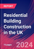 Residential Building Construction in the UK - Industry Market Research Report- Product Image