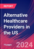 Alternative Healthcare Providers in the US - Industry Market Research Report- Product Image