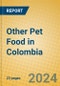 Other Pet Food in Colombia - Product Thumbnail Image