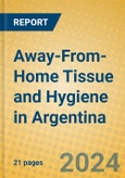 Away-From-Home Tissue and Hygiene in Argentina- Product Image