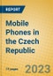 Mobile Phones in the Czech Republic - Product Image