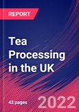 Tea Processing in the UK - Industry Market Research Report- Product Image