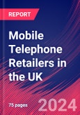 Mobile Telephone Retailers in the UK - Industry Market Research Report- Product Image