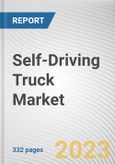 Self-Driving Truck Market By Component, By Application, By Level of Automation, By Propulsion Type: Global Opportunity Analysis and Industry Forecast, 2025-2035- Product Image