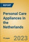 Personal Care Appliances in the Netherlands - Product Image