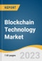Blockchain Technology Market Size, Share & Trends Analysis Report By Type, By Component, By Application, By Enterprise Size, By End-use, By Region, And Segment Forecasts, 2023 - 2030 - Product Thumbnail Image