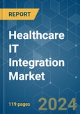 Healthcare IT Integration - Market Share Analysis, Industry Trends & Statistics, Growth Forecasts 2019 - 2029- Product Image