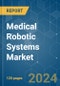 Medical Robotic Systems - Market Share Analysis, Industry Trends & Statistics, Growth Forecasts 2019 - 2029 - Product Thumbnail Image