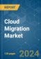 Cloud Migration - Market Share Analysis, Industry Trends & Statistics, Growth Forecasts 2019 - 2029 - Product Thumbnail Image