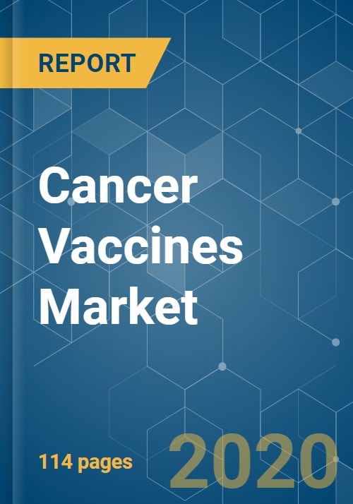 Cancer Vaccines Market Growth, Trends, and Forecast (2020 2025)