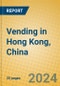 Vending in Hong Kong, China - Product Thumbnail Image