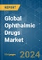 Global Ophthalmic Drugs - Market Share Analysis, Industry Trends & Statistics, Growth Forecasts 2019 - 2029 - Product Image