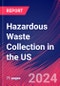 Hazardous Waste Collection in the US - Industry Market Research Report - Product Image